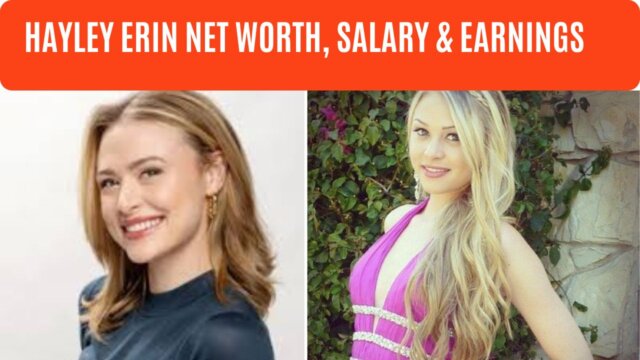 Hayley Erin Net Worth, Salary & Earnings